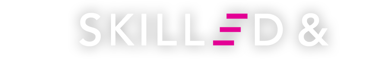 Skilled &